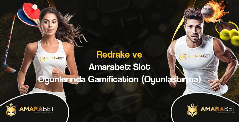 Redrake ve Amarabet: Slot Oyunlarında Gamification (Oyunlaştırma) Image