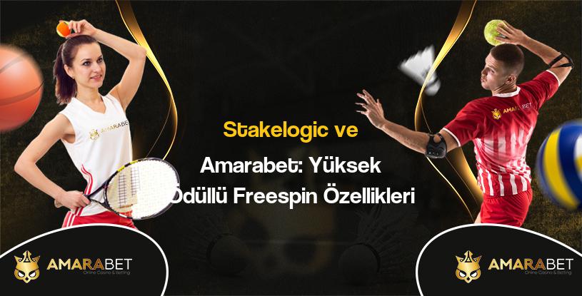 Stakelogic ve Amarabet: Yüksek Ödüllü Freespin Özellikleri Image